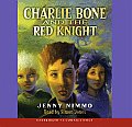 Children of the Red King #8: Charlie Bone and the Red Knight - Audio Library Edition