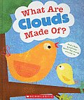 What Are Clouds Made Of & Other Questions about the World Around Us