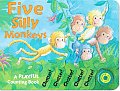 Five Silly Monkeys A Playful Counting Book
