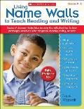 Using Name Walls to Teach Reading & Writing Dozens of Classroom Tested Ideas for Using This Motivating Tool to Teach Phonological Awareness Letter