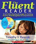 Fluent Reader 2nd Edition Oral & Silent Reading Strategies for Building Fluency Word Recognition & Comprehension