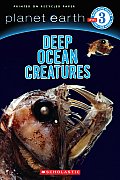 Deep Ocean Creatures Planet Earth Scholastic Reader Level 3