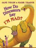How Do Dinosaurs Say Im Mad
