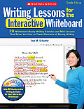 Writing Lessons for the Interactive Whiteboard: Grades 5 & Up: 20 Whiteboard-Ready Writing Samples and Mini-Lessons That Show You How to Teach the Ele