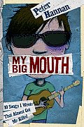 My Big Mouth 10 Songs I Wrote That Almost Got Me Killed
