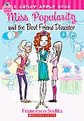 Miss Popularity & the Best Friend Disaster