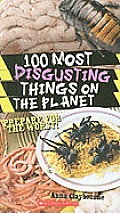100 Most Disgusting Things On The Planet