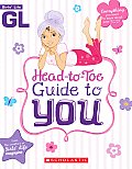 Girls Life Head To Toe Guide To You