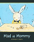 Mad At Mommy