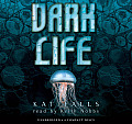 Dark Life: Book 1 - Audio Library Edition