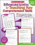 Differentiated Activities for Teaching Key Comprehension Skills Grades 4 6