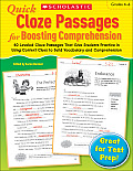Quick Cloze Passages for Boosting Comprehension 4 6 40 Leveled Cloze Passages That Give Students Practice in Using Context Clues to Build Vocabulary