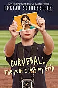 Curveball The Year I Lost My Grip