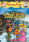 Thea Stilton 13 & the Mystery on the Orient Express A Geronimo Stilton Adventure
