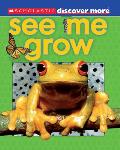 Scholastic Discover More See Me Grow