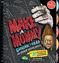 Make a Mummy Shrink a Head & Other Useful Skills