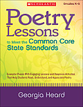 Poetry Lessons to Meet the Common Core State Standards Exemplar Poems with Engaging Lessons & Response Activities That Help Students Read Understa