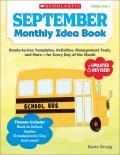 September Monthly Idea Book, Grades PreK-3: Ready-To-Use Templates, Activities, Management Tools, and More-- For Every Day of the Month
