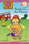 Scholastic Reader Level 1 Bob Books Buddy to the Rescue