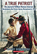 True Patriot The Journal of William Thomas Emerson a Revolutionary War Patriot