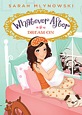 Dream On: Whatever After #4