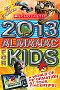 Scholastic Almanac for Kids 2013
