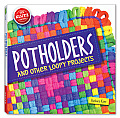Potholders & Other Loopy Projects