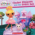 Lalaloopsy Cinder Slippers & the Grand Ball