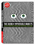 Book of Impossible Objects 25 Eye Popping Projects to Make See & Do