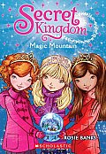 Secret Kingdom 05 Magic Mountain