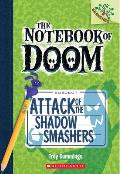 Notebook of Doom 03 Attack of the Shadow Smashers Branches Growing Readers