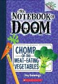 Notebook of Doom 04 Chomp of the Meat Eating Vegetables Branches Growing Readers