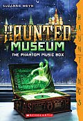 Haunted Museum 02 The Phantom Music Box A Hauntings Novel