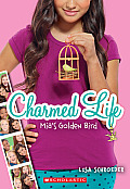 Mia's Golden Bird (Charmed Life #2): Volume 2