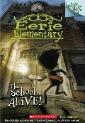 Eerie Elementary 01 The School Is Alive Branches Growing Readers