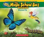 Magic School Bus Presents Insects A Nonfiction Companion to the Original Magic School Bus Series