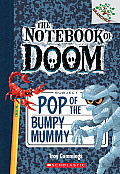 Notebook of Doom 06 Pop of the Bumpy Mummy Branches Growing Readers