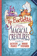 Pip Bartlett's Guide to Magical Creatures (Pip Bartlett #1)