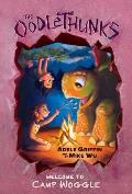 Welcome to Camp Woggle (the Oodlethunks, Book 3): Volume 3