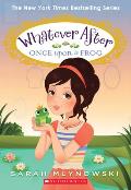 Whatever After 08 Once Upon a Frog