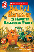 Hot Rod Hamster & the Haunted Halloween Party Scholastic Reader Level 2