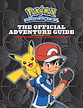 The Official Adventure Guide: Ash's Quest from Kanto to Kalos (Pokémon)