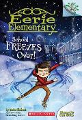 Eerie Elementary 05 School Freezes Over a Branches Book
