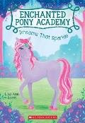Dreams That Sparkle Enchanted Pony Academy 4