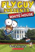 Fly Guy Presents The White House Scholastic Reader Level 2