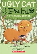 Ugly Cat & Pablo and the Missing Brother