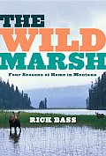 Wild Marsh Four Seasons at Home in Montana