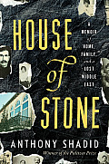 House of Stone A Memoir of Home Family & a Lost Middle East
