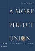More Perfect Union Documents In U S History Volume I