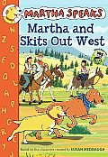 Martha Speaks Martha & Skits Out West Chapter Book